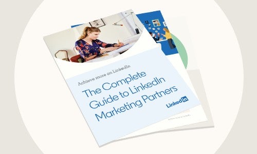 Image of cover of Marketing Partners guide. Achieve more on LinkedIn, The complete guide to LinkedIn Marketing Partners"